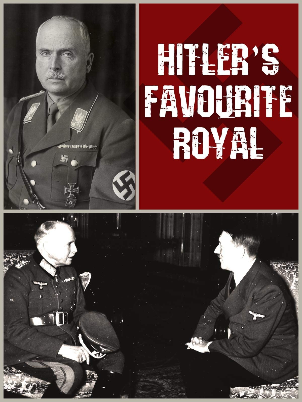 Постер Hitler's Favourite Royal